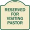 Signmission Reserved for Visiting Pastor Heavy-Gauge Aluminum Architectural Sign, 18" x 18", TG-1818-23167 A-DES-TG-1818-23167 - alternate 1